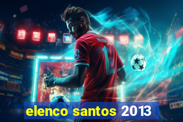 elenco santos 2013